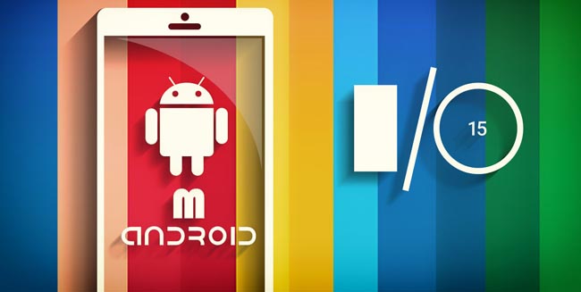 Google io15 announcement Android M