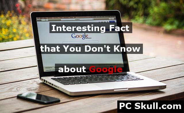 Interesting Fact about Google