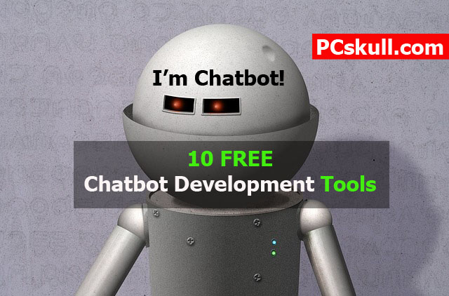 Free Chatbot Development tools